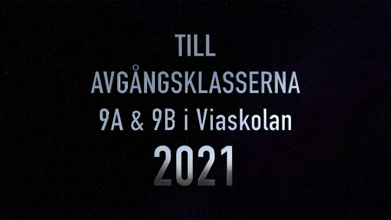 VI LÄMNAR VIA ( Till avgångsklasserna 9A & 9B i Viaskolan Nynäshamn 2021)