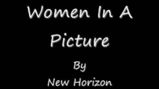 New Horizon-Women In A Picture chords