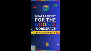 What to Expect for the Google Workspace Bootcamp screenshot 1