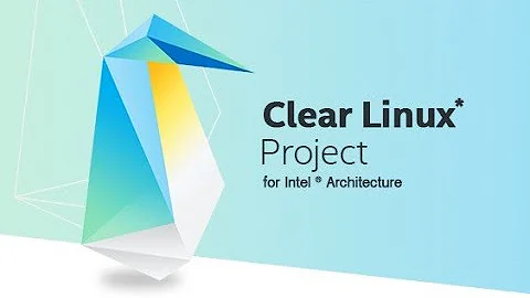 Découvrez Clear Linux d'Intel