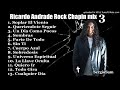 Ricardo Andrade Rock Chapin Mix 3