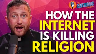 How The Internet  is Killing Religion | The Catholic Talk Show screenshot 3
