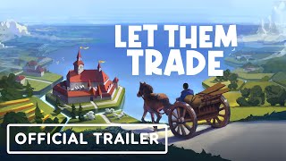 Let Them Trade - Official Launch Trailer | Games Forged in Germany Showcase 2025