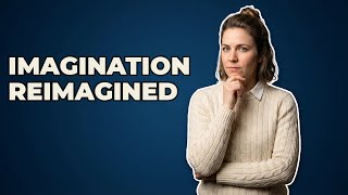 How Did Romanticism View Imagination Differently