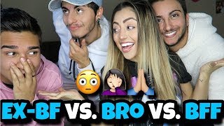 WHO KNOWS ME BEST?! Ex Boyfriend vs. Brother vs. Bestfriend