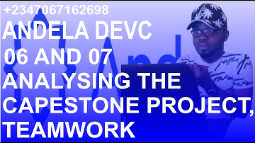 Andela DevC 06 and 07 Analysing the Capestone Project, TeamWork