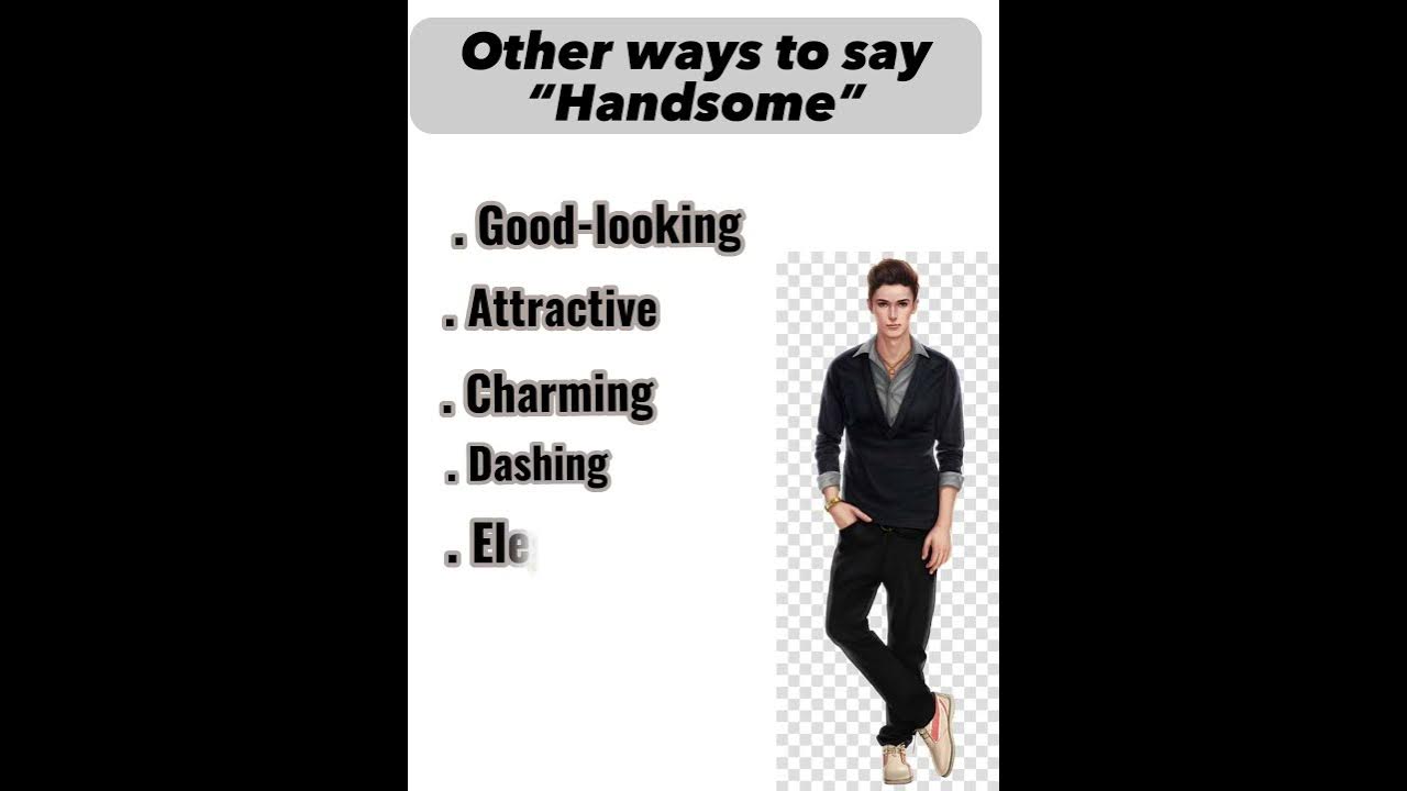 Other Ways To Say Handsome shorts youtubeshorts waystosayhandsome other-ways-to-say-handsome-shorts-youtubeshorts-waystosayhandsome