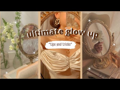 how to have the ultimate glow up 🤎  (glow up tips)