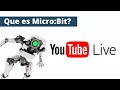 Curso de Robotica [🔴LIVE] - Que es Microbit?