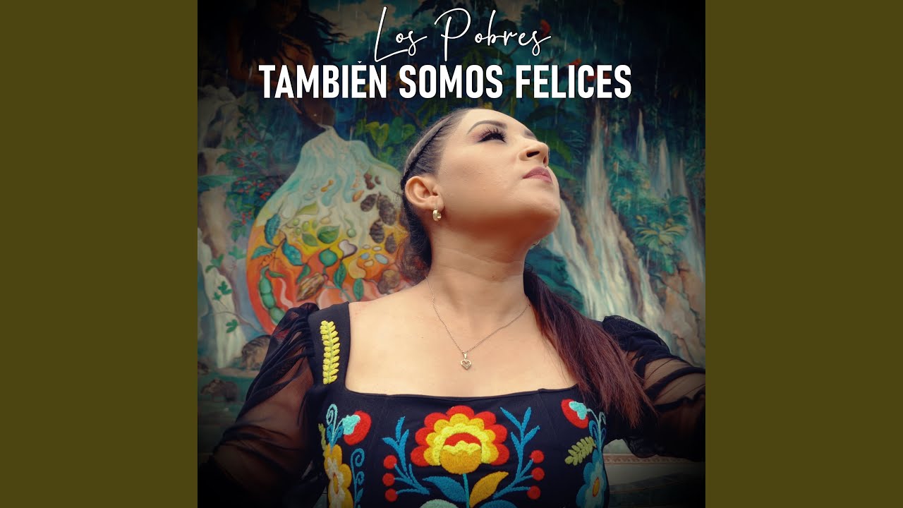 Los pobres También somos felices - YouTube