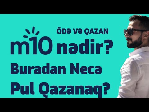 m10 nədir? m10 ilə necə pul qazanaq? | m10 ilə ödə və qazan.