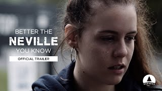 Better the Neville You Know - Trailer