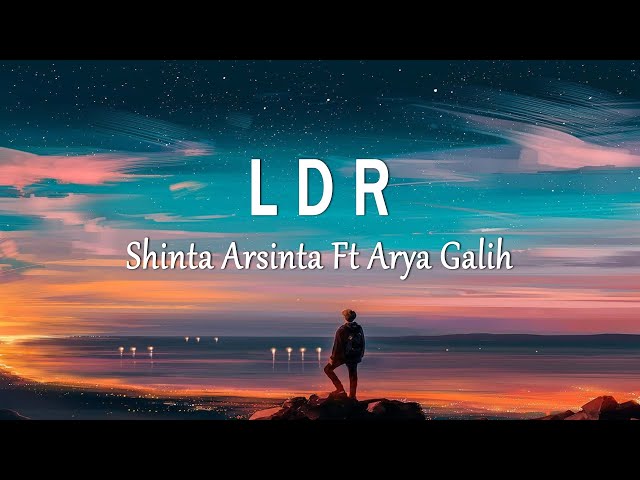 Shinta Arsinta Ft Arya Galih - LDR (Lirik Lagu) class=
