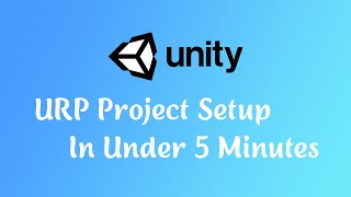 UNITY Tutorial Series 1-Setting Up URP & Basic Script