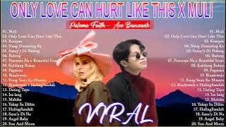 Muli x Only Love Can Hurt Like This | Top 100 Trending OPM Mashup Viral Kanta 2023