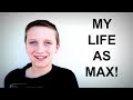 MY LIFE AS MAX! | BEST FRIENDS!