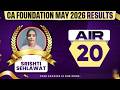🥇CA Foundation May 2026 Result Out! CA Foundation AIR 20 Srishti Sehlawat | CA Ranker Success Story