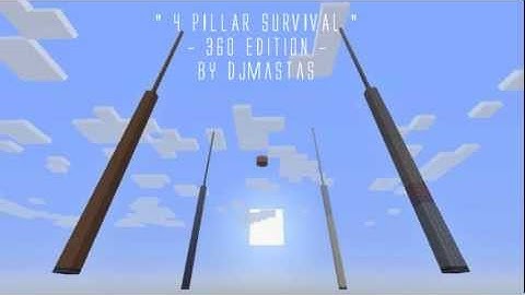 " 4 PILLAR SURVIVAL " - 360 Edition - By DjMastas  /  Custom Map w/ DOWNLOAD