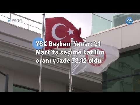 YSK Başkanı: “31 Mart’ta seçime katılım oranı büyükşehirlerde yüzde 78,12 oldu”| VOA Türkçe