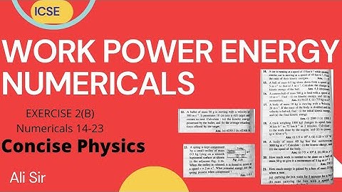Numericals || Work Energy and Power Class 10 ICSE || Concise Physics || Selina || Ex 2B