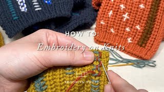 How To: Embroidery on Knits | Brooklyn Tweed