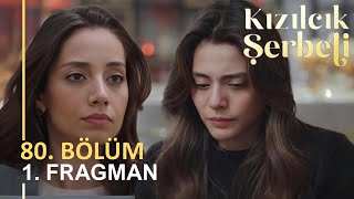 Kızılcık Şerbeti 80. Bölüm 1. Fragman I \