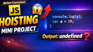 JS Hoisting Mini Project 🔥 | Real Example for Beginners