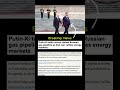 Iran Conflict Fuels Massive Putin Xi Energy Deal #shorts #news #youtubeshorts #newsupdate
