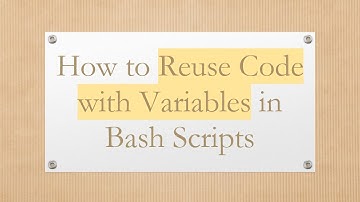 How to Reuse Code with Variables in Bash Scripts