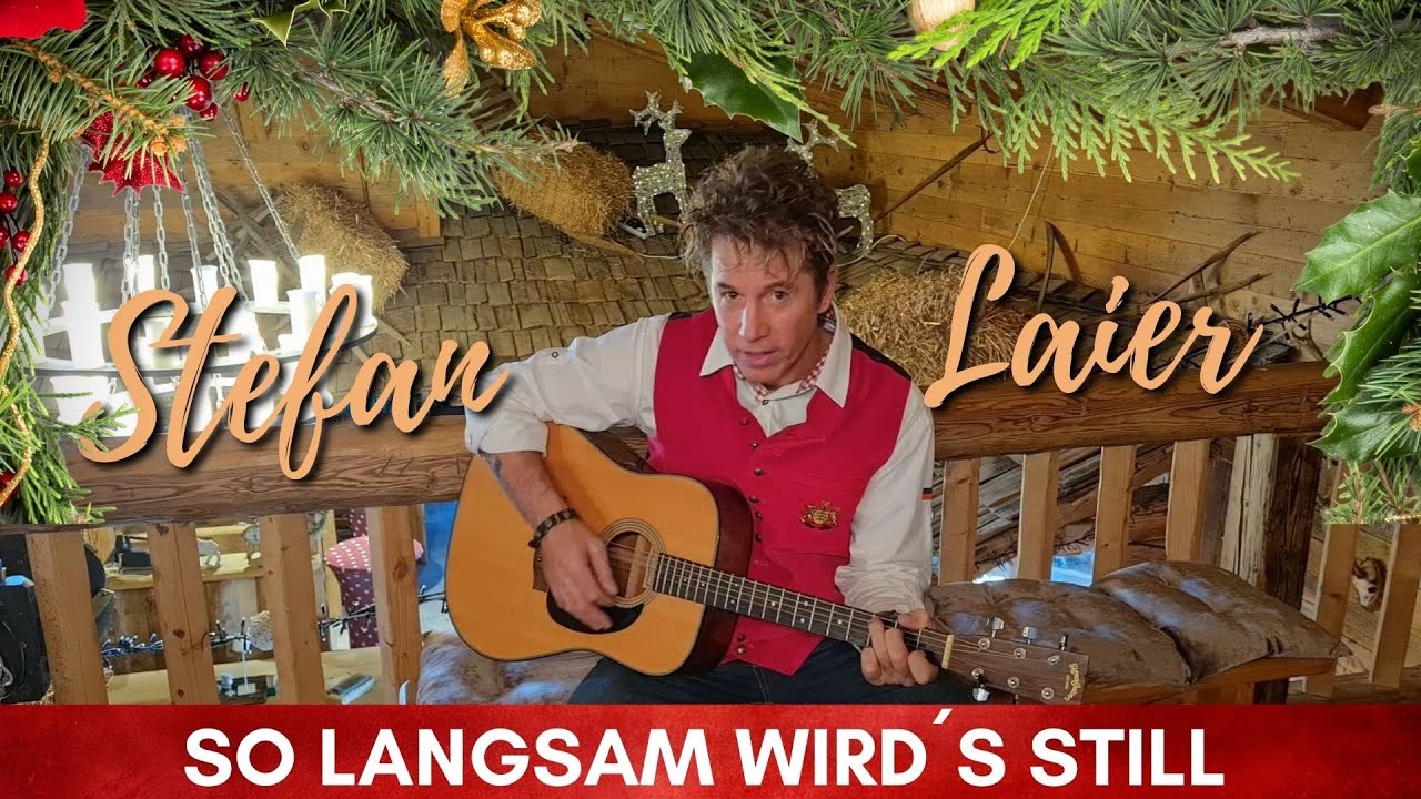 So langsam wird´s still - Stefan Laier (offizielles Musikvideo) - Weihnachtslied