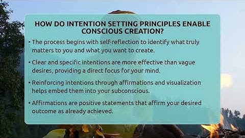 How Do Intention Setting Principles Enable Conscious Creation? - Spiritual Universe Unlocked
