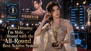 MULTISUB💥New Drama Launch💥Cross-Dressing: I’m Male, Bound with the All-Round Best Actress System screenshot 3