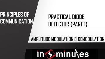 Module2_Vid_82_Amplitude Modulation and Demodulation_Practical Diode Detector (Part 1)