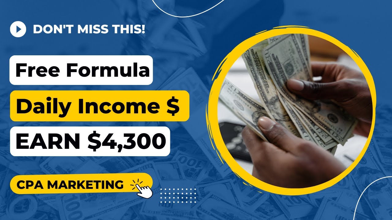 $4300 Free Formula, Promote CPA Offers for Free, CPA Marketing