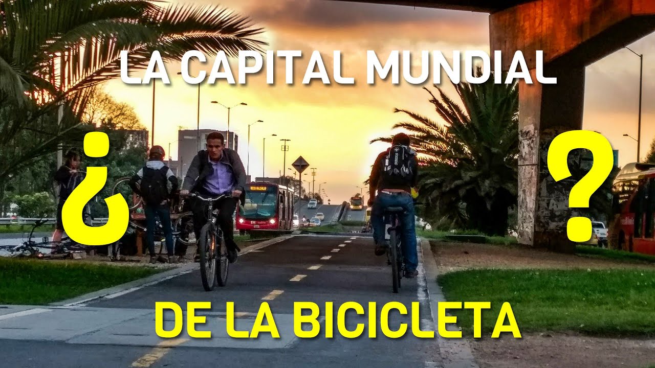 Hablemos sobre las ciclorrutas de Bogotá ¿Es realmete la CAPITAL MUNDIAL DE LA BICICLETA?