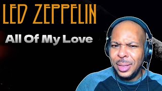 Led Zeppelin - All Of My Love (First Time Reaction) WOW!!! 😲🤘❤