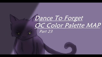Dance To Forget // OC Color Palette MAP - Part 23