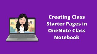 Creating Class Starter Pages in OneNote Class Notebook
