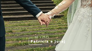 Patrícia a Juraj svadobný videoklip 23.9.2023      Svrčinovec/Oščadnica