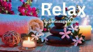 Unlocking the Secrets of Spa Massage: Spa music relaxation therapy .