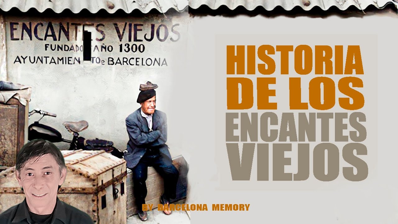 EL MERCADO DE SEGUNDA MANO MAS ANTIGUO DE EUROPA: ENCANTS VELLS