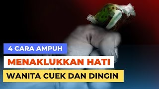 4 Cara Ampuh Menaklukkan Hati Wanita Cuek.