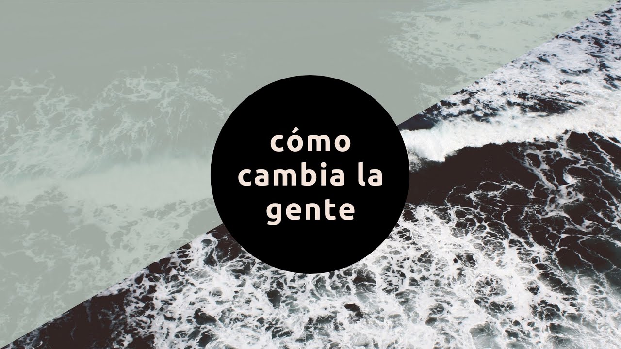 Consejería Bíblica - Clase 1 - Cómo Cambia la Gente