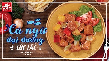 Cách làm CÁ NGỪ ĐẠI DƯƠNG LÚC LẮC ngon xuất sắc! | MÓN NGON MỖI NGÀY