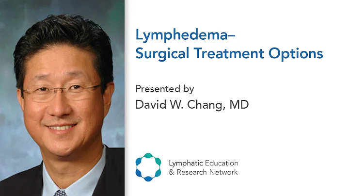 Lymphedema - Surgical Treatment Options - DayDayNews