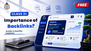 Importance of Backlinks in SEO | Quality vs Quantity Explained | Class 31