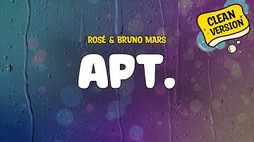 ROSÉ & Bruno Mars - APT. (Clean - Lyrics)
