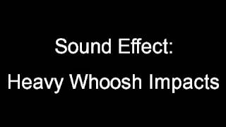 Sound Effect Heavy Whoosh Impacts