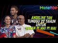 Tak Sangka! Angeline Tan Tunggu 22 TAHUN Untuk Bukan Pi Mai Pi Mai | MeleTOP | Nabil &amp; Tracie