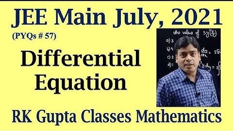 JEE Main PYQs # 57 | Differential equation questions asked in JEE Main July | Last question edited
